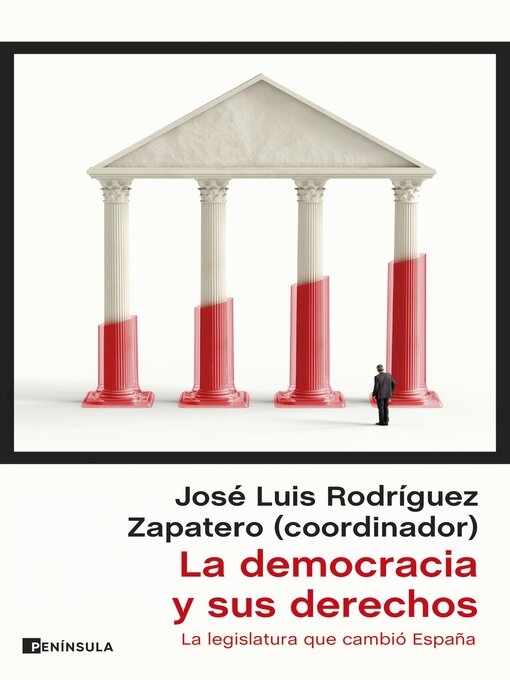 Title details for La democracia y sus derechos by José Luis Rodríguez Zapatero - Available